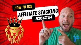 How To Make Money With the Affiliate Stacking Ecosystem