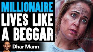 MILLIONAIRE Lives LIKE A BEGGAR, What Happens Next Is Shocking | Dhar Mann Studios