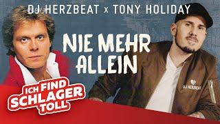 DJ Herzbeat, Tony Holiday - Nie mehr allein sein (Offizielles Video)