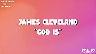 James Cleveland - God Is (Lyric Video)