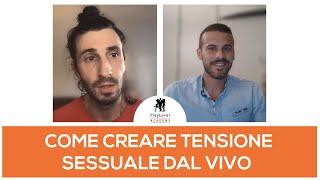 Come creare tensione sessuale dal vivo