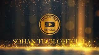 SOHAN TECH OFFICIAL | YouTube channel Intro