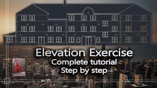 Autocad - Elevation using a Floor Plan (Complete exercise step by step)