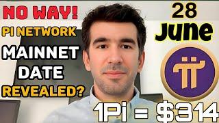 Big News  Pi Network Mainnet Launch Date Revealed 28 June update 1Pi = $314 #cryptocurrency #pi