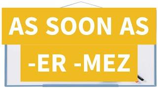 Learn Turkish Lesson 94 - As soon as  (-er  -mez)