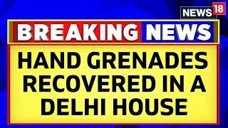 Delhi News | Hand Grenades Found In House Of Bhalswa Dairy Area | Delhi Crime News | English News