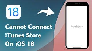 How to Fix Cannot Connect To iTunes Store On iPhone iOS 18 (2024)