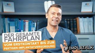 Vom Ersttermin bis zur fertigen Implantatversorgung - So sieht der gesamte Fahrplan aus!