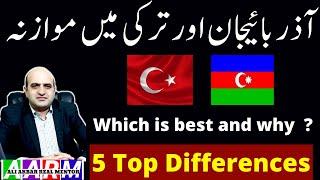 Comparison Between Azerbaijan and Turkey, Which is best for Business and Family Migration , why ?