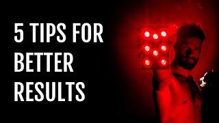 5 Tips For Better Results With Red Light Therapy