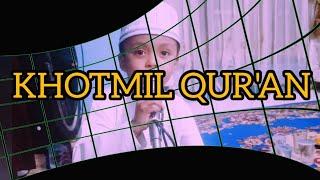 KHOTMIL QUR'AN - Rasyidin Nur Ahmad