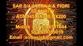 SAP S/4HANA (ADM945) || HANA (HA240)|| FIORI Security (UX200)-E2E Training -Part1