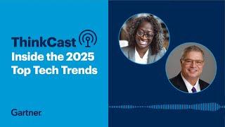 It's Here! 2025's Top 10 Strategic Tech Trends in Full | Gartner ThinkCast