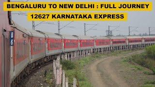 Bengaluru To New Delhi : Full Journey : 12627 SBC - NDLS Karnataka Express : Indian Railways