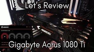 Let's Review - Gigabyte Aorus 1080 Ti Xtreme