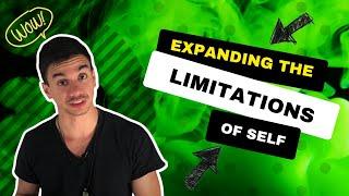 Expanding the Limitations of Self