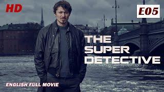 The Super Detective E05 | FULL MOVIE 2024 | FBI Crime Investigation Action Movie