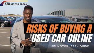 RISKS of Buying a Used Car Online I  SBI Motor Japan Guide