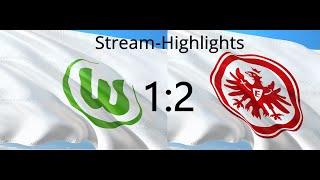 Stream-Highlights  VfL Wolfsburg vs. Eintracht Frankfurt