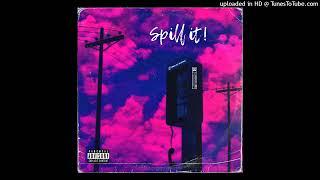 Spill it! - Saintsoso! (Prod. MaxChris)