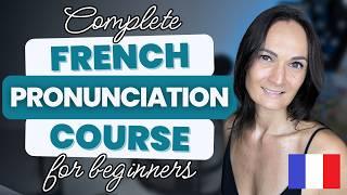 Master French Pronunciation in Just 1 Hour: Intensive Course for Beginners