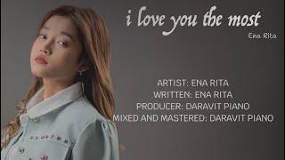 Ena Rita - I Love You The Most [ Official Lyric Video ]