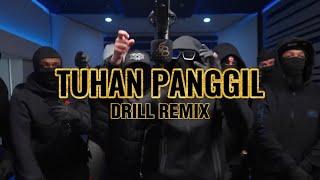 Tuhan Panggil ( Drill Remix )