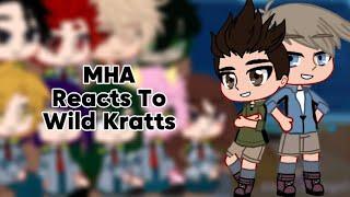 MHA Reacts To Wild Kratts|MHA|Wild Kratts|ShortlyAngel