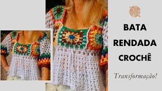 TRANSFORMANDO UM CROPPED EM UMA LINDA BLUSA ESTILO BATA RENDADA DE CROCHÊ - COM BASE EM 3 MODELOS