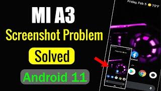 Mi A3 Screenshot Problem Solved || Android 11 Update || How to take a screenshot in Mi A3.