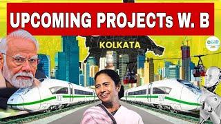 Top 10 Project of West Bengal | Upcoming Project of Kolkata | Mega Projects | Expressway | Port |