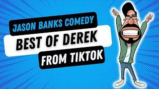 Best of Derek from TikTok | Jason Banks Comedy