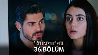 Gelin 36.Bölüm | Behind the Veil Episode 36