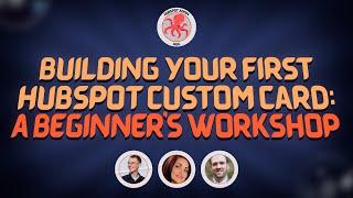 Building Your First HubSpot Custom Card: A Beginner's Workshop | HubSpot Admins HUG | 02.13.24