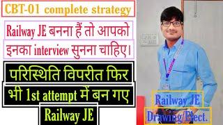 Railway JE बनना हैं, तो एक बार आपको इनका interview सुनना चाहिए। part-01 cbt-01 strategy