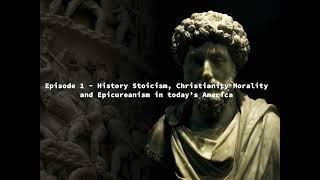 The Warrior Philosopher Podcast Episode 1 - Stoicism, Christian Morality and Epicureanism