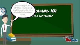 Day Trading 101: Just what is a Day Trader?