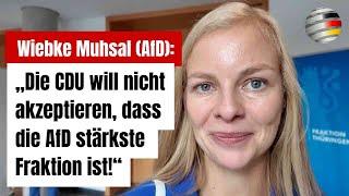 Wiebke Muhsal (AfD): „Die CDU will nicht akzeptieren, dass die AfD stärkste Fraktion ist!“