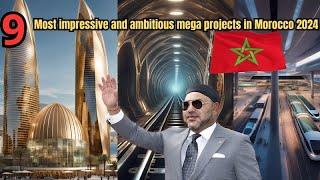 Here are 9 Most impressive Projects in Morocco 2024