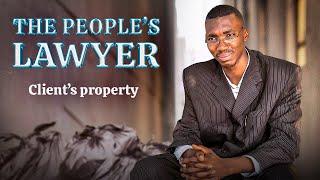 Client’s property | THE PEOPLE’S LAWYER | Layi Wasabi comedy