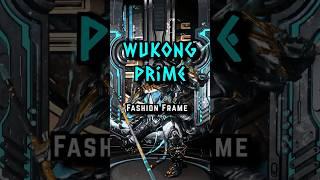 Wukong Prime | Fashion Frame [Warframe] #warframe  #fashionframe  #tennocreate