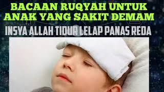 BACAAN RUQYAH UNTUK ANAK DEMAM DAN REWEL