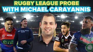 NRL off-season probe with Michael Carayannis