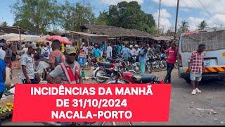 DIRECTO DE NACALA INCIDÊNCIAS DO PERÍODO DE MANHÃ