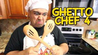 GHETTO CHEF! 4