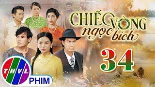 CHIẾC VÒNG NGỌC BÍCH Tập 34 | Phim Bộ Tâm Lý Xã Hội Việt Nam 2025 | Phim Truyền Hình | THVL PHIM