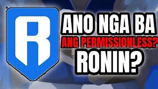 Ronin Permissionless TAGALOG EXPLANATION | Axie Origins Update