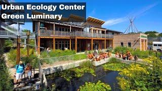 Urban Ecology Center | Green Luminary® Award