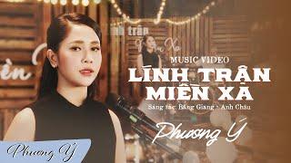 Lính Trận Miền Xa (Bằng Giang & Anh Châu) - Phương Ý | Đêm Nhạc Lính Trận Miền Xa (Tập 5)