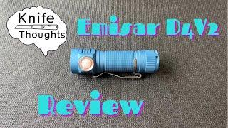 Emisar D4V2 Review; The Flashlight Enthusiast’s Flashlight from a Knife Enthusiast’s Perspective